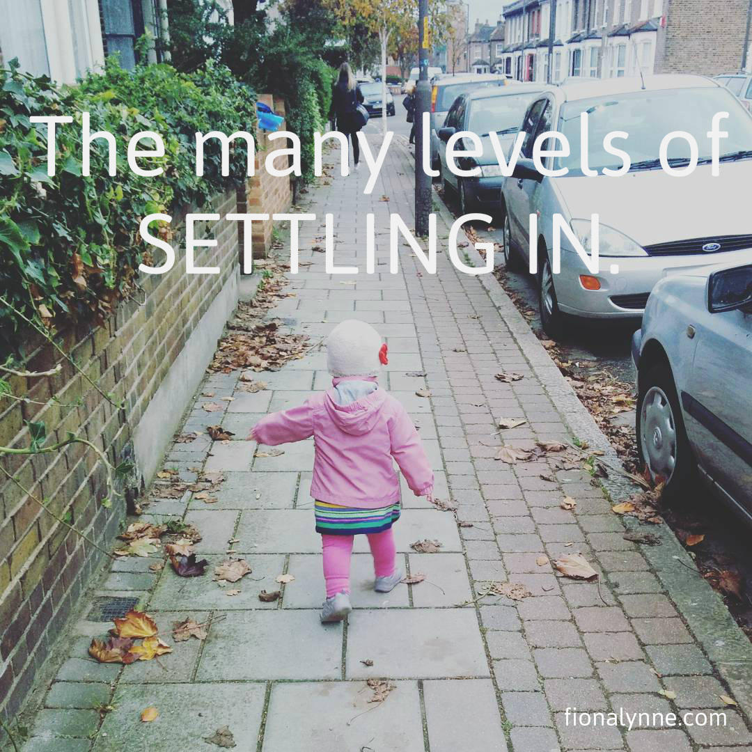The many levels of settling in // fiona lynne