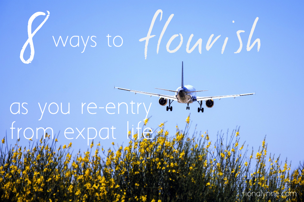 8 ways to flourish as you re-entry from expat life